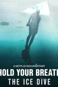 ดูหนังออนไลน์ กลั้นหายใจใต้น้ำแข็ง (2022) Hold Your Breath The Ice Dive