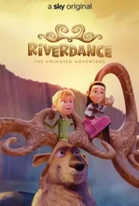 ดูหนังออนไลน์ ผจญภัยริเวอร์แดนซ์ Riverdance The Animated Adventure