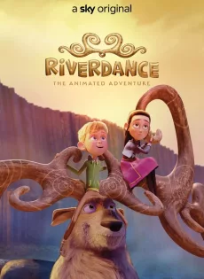 ดูหนัง ผจญภัยริเวอร์แดนซ์ Riverdance The Animated Adventure