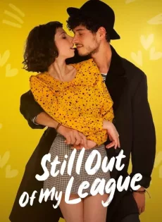 ดูหนัง รักสุดเอื้อม 2 Still Out of My League (2021)