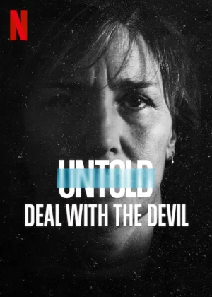 ดูหนัง สัญญาปีศาจ (2021) Untold: Deal with the Devil