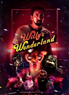 ดูหนัง หุ่นนรก VS ภารโรงคลั่ง WILLY’S WONDERLAND (2021)