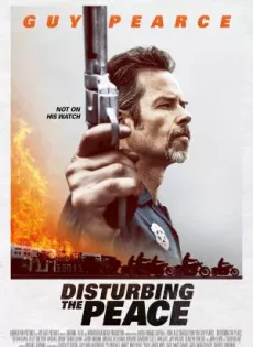 ดูหนัง Disturbing the Peace สันติภาพ 2020