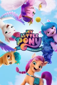 ดูหนังออนไลน์ มายลิตเติ้ลโพนี่ เจนใหม่ไฟแรง (2021) My Little Pony A New Generation