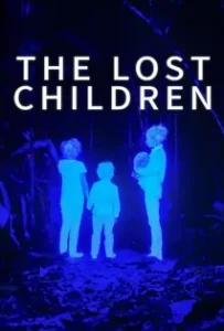 ดูหนังออนไลน์ เด็กสาบสูญ The Lost Children (2024)