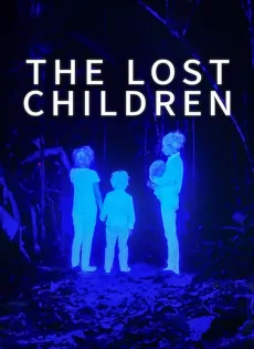 ดูหนัง เด็กสาบสูญ The Lost Children (2024)