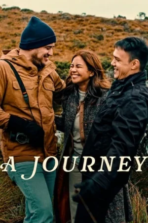 ดูหนัง เดินทางไกลเท่าใจฝัน A Journey (2024)