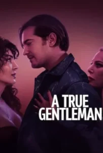 ดูหนังออนไลน์ สุภาพบุรุษตัวจริง A True Gentleman (2024)