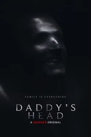 ดูหนัง Daddy’s Head (2024)