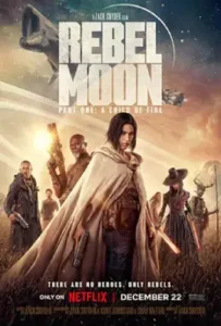 ดูหนังออนไลน์ บุตรแห่งเปลวไฟ Rebel Moon Part One A Child of Fire (2023)