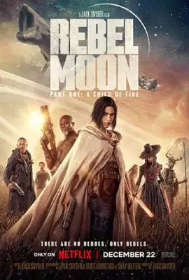 ดูหนัง บุตรแห่งเปลวไฟ Rebel Moon Part One A Child of Fire (2023)