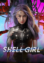 ดูหนังออนไลน์ สตรีแกร่งร่างเหล็ก Shell Girl (2024)