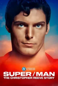 ดูหนังออนไลน์ ซูเปอร์/แมน เดอะ คริสโตเฟอร์ รีฟ สตอรี่ Super/Man: The Christopher Reeve Story (2024)