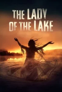 ดูหนังออนไลน์ เทพธิดาแห่งทะเลสาบ The Lady of the Lake (2024)