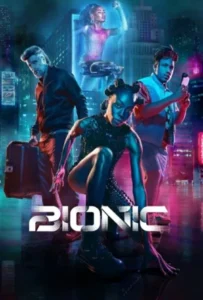 ดูหนังออนไลน์ เหนือมนุษย์ Bionic (2024)