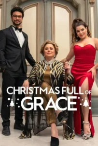 ดูหนังออนไลน์ คริสต์มาสกัลกราซา Christmas Full of Grace (2022)