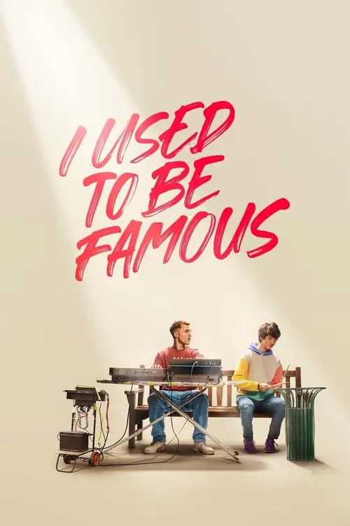 ดูหนัง คนเคยดัง I Used to Be Famous (2022)