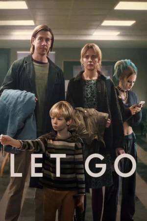 ดูหนัง ปล่อย Let Go (2024)