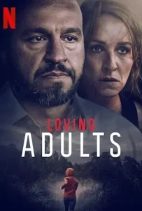 ดูหนังออนไลน์ รักจนวันตาย Loving Adults (2022)