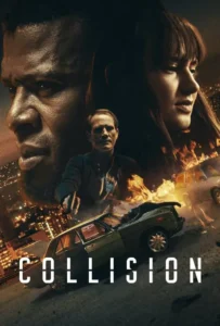 ดูหนังออนไลน์ ปะทะเดือด วันอันตราย Collision (2022)