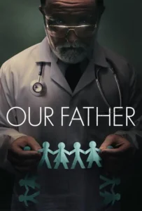 ดูหนังออนไลน์ พ่อของเรา Our Father (2022)