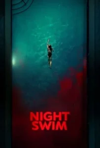 ดูหนังออนไลน์ ค่ำคืนอย่าแหวกว่าย Night Swim (2024)