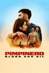 ดูหนังออนไลน์ ล่าแค้นแดนน้ำมันเถื่อน Pimpinero Blood and Oil (2024)