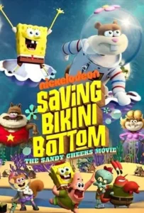 ดูหนังออนไลน์ Saving Bikini Bottom The Sandy Cheeks Movie (2024)