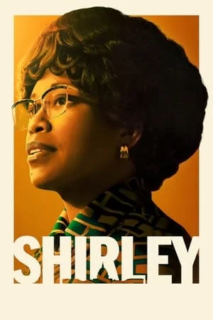 ดูหนัง เชอร์ลีย์ หญิงแกร่งสภาเหล็ก Shirley (2024)