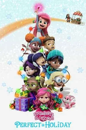 ดูหนัง Strawberry Shortcake s Perfect Holiday (2023)