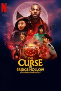 ดูหนังออนไลน์ คำสาปแห่งบริดจ์ฮอลโลว์ The Curse of Bridge Hollow (2022)