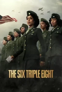 ดูหนังออนไลน์ 888 กองพันหญิงแกร่ง The Six Triple Eight (2024)