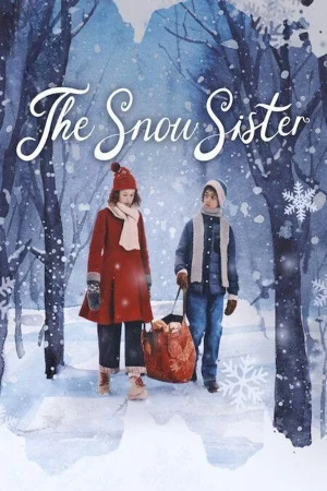 ดูหนัง เดอะ สโนว์ ซิสเตอร์ The Snow Sister (2024)