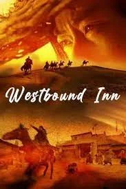 ดูหนังออนไลน์ โรงเตี๊ยมตะวันตก Westbound Inn (2022)