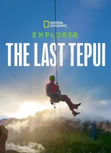 ดูหนัง Explorer The Last Tepui (2022)