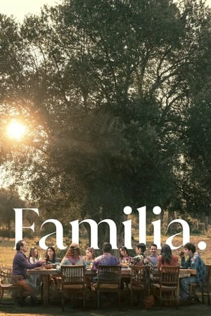 ดูหนัง ครอบครัวที่รัก Familia (2023)