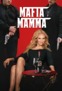 ดูหนังออนไลน์ มาเฟีย มัมมา Mafia Mamma (2023)